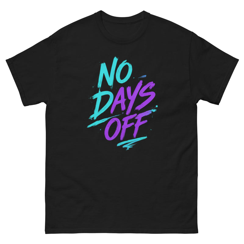 Classic Tee - No days Off